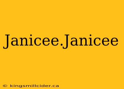 Janicee.Janicee