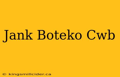 Jank Boteko Cwb