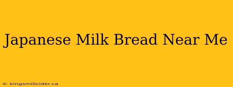 Japanese Milk Bread Near Me