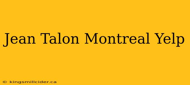 Jean Talon Montreal Yelp