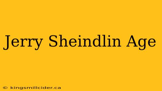 Jerry Sheindlin Age