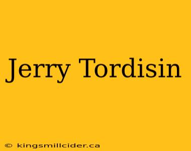 Jerry Tordisin