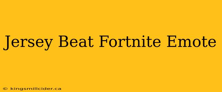 Jersey Beat Fortnite Emote