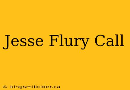 Jesse Flury Call