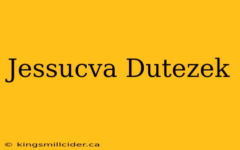 Jessucva Dutezek