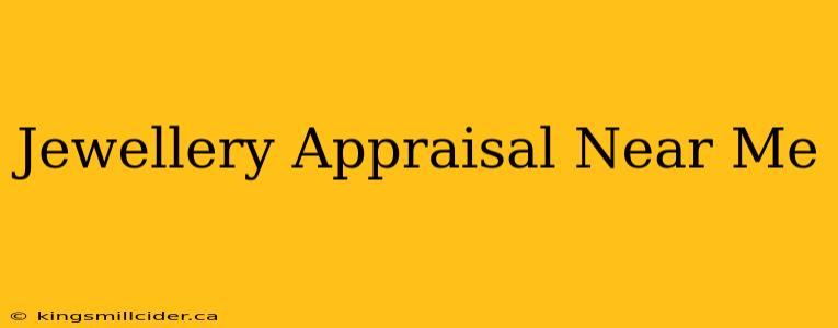 Jewellery Appraisal Near Me