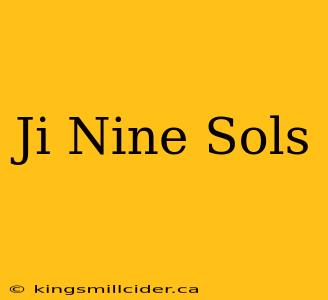 Ji Nine Sols