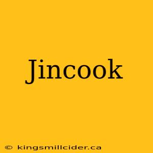 Jincook