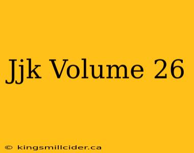 Jjk Volume 26