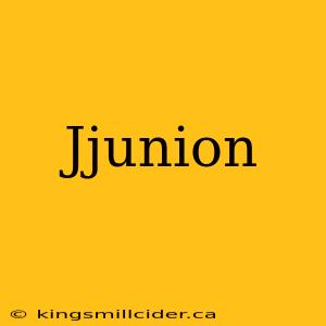 Jjunion