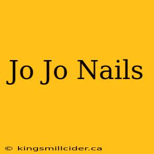 Jo Jo Nails