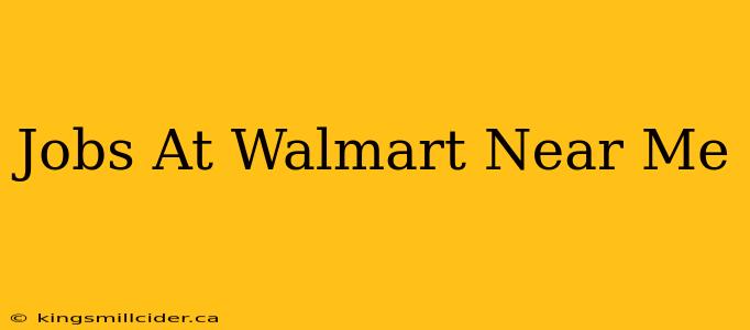 Jobs At Walmart Near Me