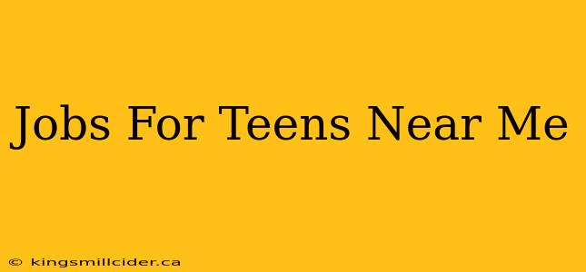 Jobs For Teens Near Me