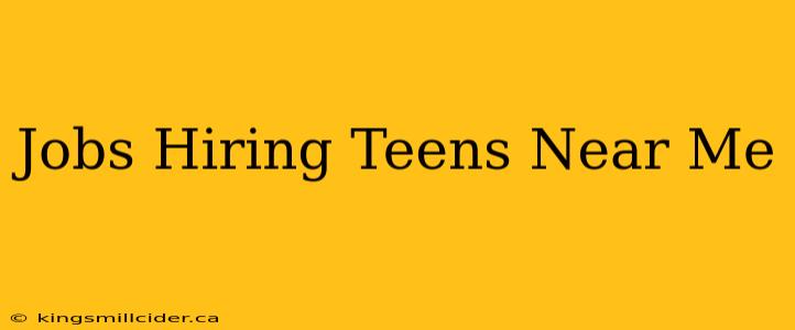 Jobs Hiring Teens Near Me