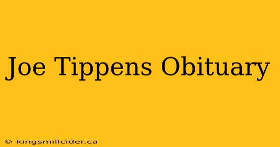 Joe Tippens Obituary