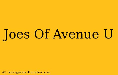 Joes Of Avenue U