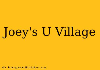 Joey's U Village