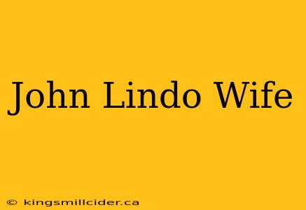 John Lindo Wife