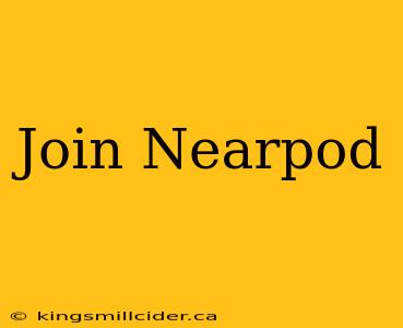 Join Nearpod