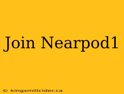 Join Nearpod1