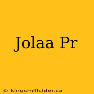 Jolaa Pr