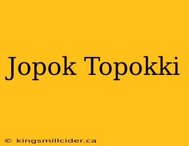 Jopok Topokki