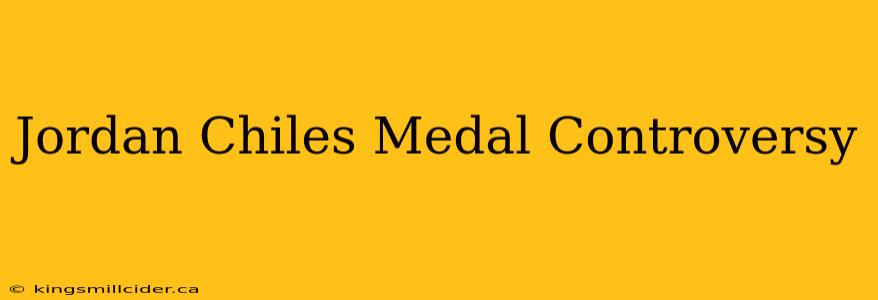 Jordan Chiles Medal Controversy