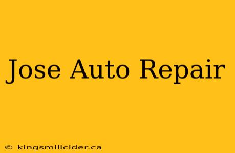 Jose Auto Repair