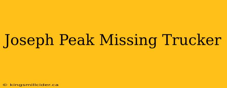 Joseph Peak Missing Trucker