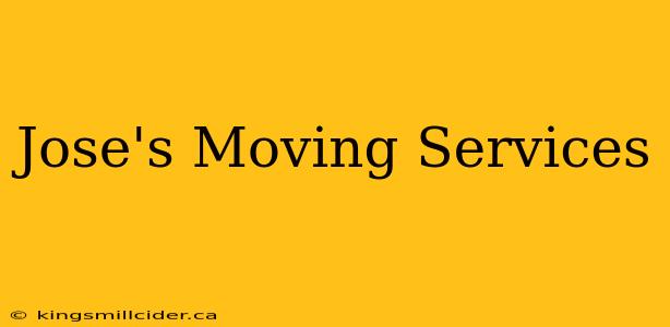 Jose's Moving Services