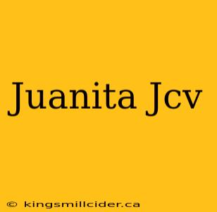 Juanita Jcv