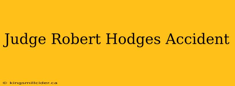 Judge Robert Hodges Accident