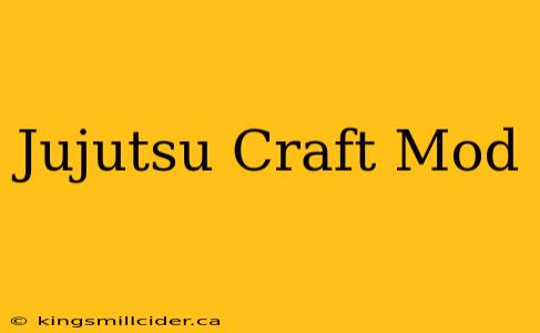 Jujutsu Craft Mod