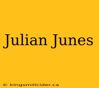 Julian Junes