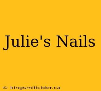 Julie's Nails