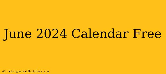 June 2024 Calendar Free