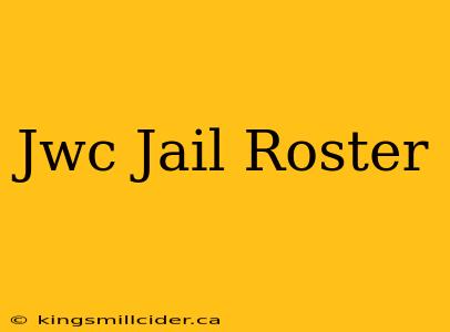 Jwc Jail Roster