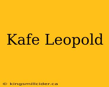 Kafe Leopold