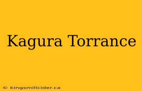 Kagura Torrance