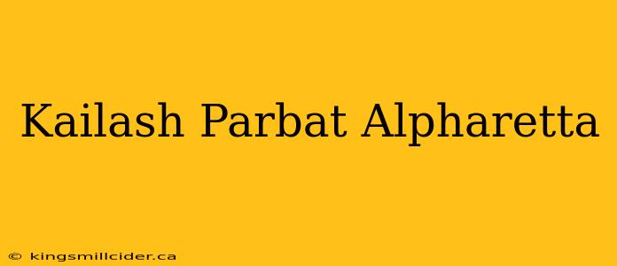 Kailash Parbat Alpharetta