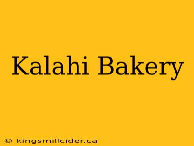 Kalahi Bakery