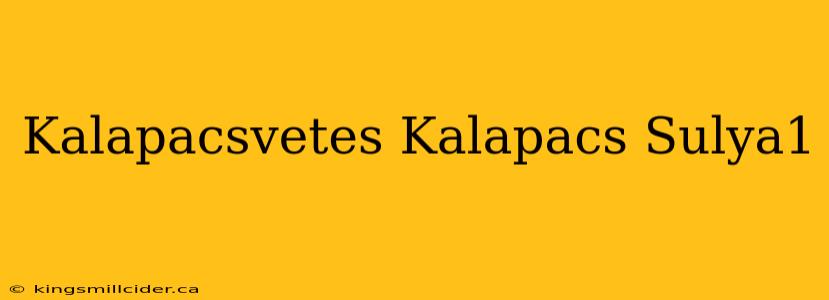 Kalapacsvetes Kalapacs Sulya1