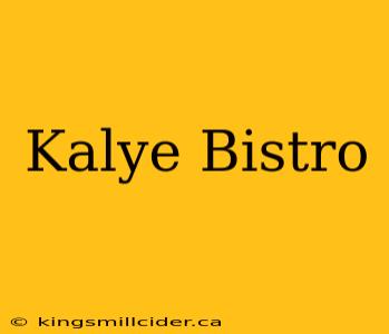 Kalye Bistro