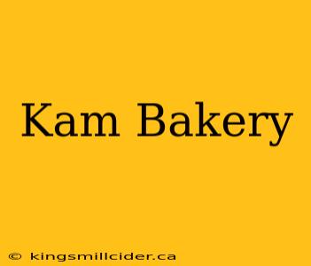 Kam Bakery