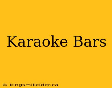 Karaoke Bars