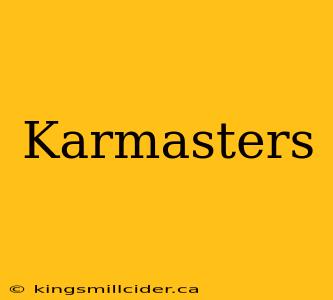 Karmasters