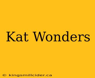 Kat Wonders