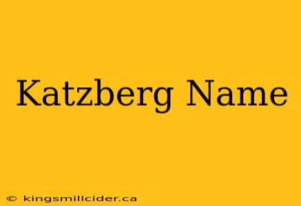 Katzberg Name