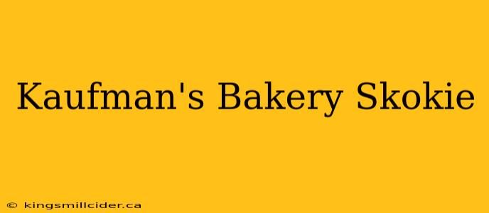 Kaufman's Bakery Skokie