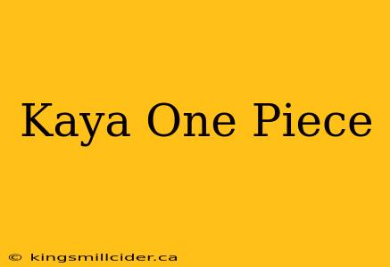 Kaya One Piece